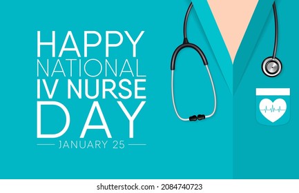 National IV Nurse Day Is Observed Every Year On January 25, To Recognize Infusion Nurse Professionals Around The World. Vector Illustration