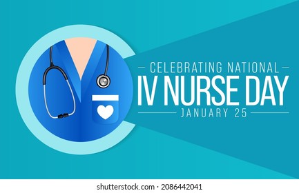 National IV Nurse day is observed every year on January 25, to recognize infusion nurse professionals around the world. Vector illustration