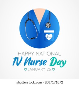 National IV Nurse Day Is Observed Every Year On January 25, To Recognize Infusion Nurse Professionals Around The World. Vector Illustration