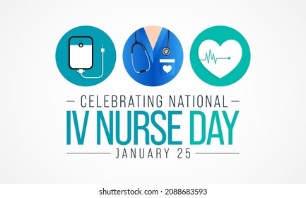 National IV Nurse Day Is Observed Every Year On January 25, To Recognize Infusion Nurse Professionals Around The World. Vector Illustration