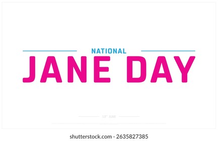 National Jane Day on white background, Typographic Design of National Jane Day, Vector Design of National Jane Day, National Jane Day Design