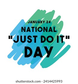 National Just Do It Day. January 24. Eps 10.