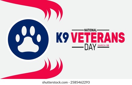 National K9 Veterans Day is Celebrated in March. This holiday-themed design is perfect for backgrounds, banners, greeting cards, posters with text inscription, Classic social media posts. Vector