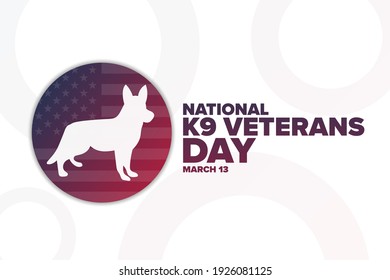 National K9 Veterans Day. March 13. Holiday concept. Template for background, banner, card, poster with text inscription. Vector EPS10 illustration