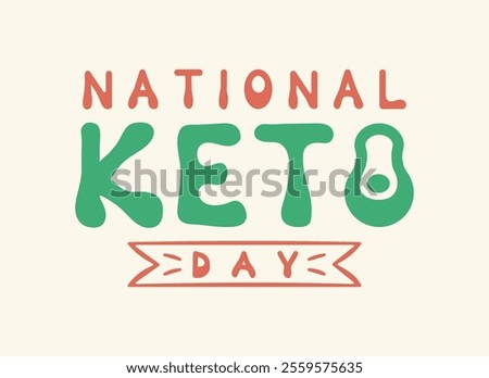 National Keto Day hand drawn groovy lettering. Playful cute words for holiday January 5 th. Green text decorated with avocado. Retro style text for banner or posters