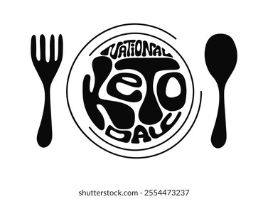 National Keto Day Retro Lettering. Hand drawn vintage style words inscribed in shape of plate decorated with fork and spoon. Design for flyers, holiday banners, greeting cards and posts. Black letters