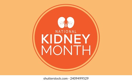 National Kidney Month is observed every year in March. Holiday, poster, card and background vector illustration design.