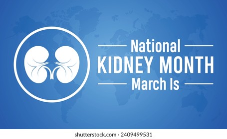 National Kidney Month is observed every year in March. Holiday, poster, card and background vector illustration design.