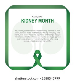 National Kidney Month promotes awareness and education on kidney health, encouraging early detection, prevention, and effective care.