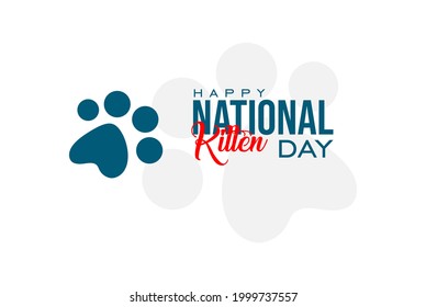 National Kitten Day. Holiday concept. Template for background, banner, card, poster, t-shirt with text inscription, vector eps 10