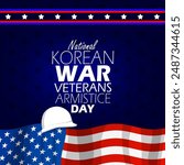 National Korean War Veterans Armistice Day event banner.  Bold text with a war helmet and American flag on dark blue background to commemorate on July 27th