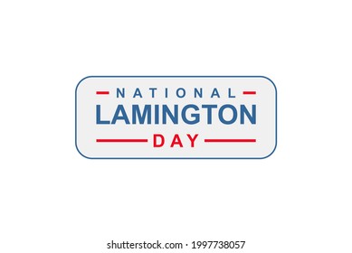 National Lamington Day. Holiday concept. Template for background, banner, card, poster, t-shirt with text inscription, vector eps 10