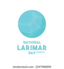 National Larimar Day. National Larimar Day. November 22. Eps 10.