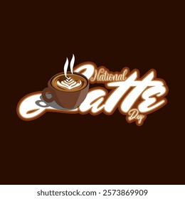 National Latte Day to celebrated on February 11th. Cup of hot latte coffee on dark brown background. Drinks event banner.