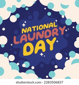 national laundry day. national laundry day vector illustration. flat laundry greeting design template with bubble and cleaning icon.