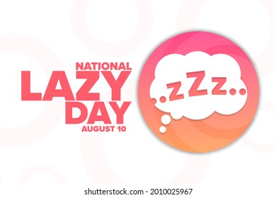 National Lazy Day. August 10. Holiday concept. Template for background, banner, card, poster with text inscription. Vector EPS10 illustration