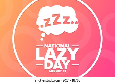 National Lazy Day. August 10. Holiday concept. Template for background, banner, card, poster with text inscription. Vector EPS10 illustration