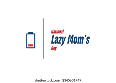 National Lazy Mom’s Day background template Holiday concept