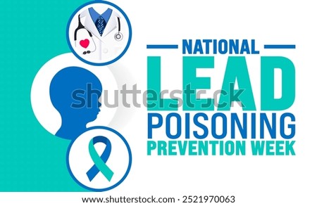 National Lead Poisoning Prevention Week background or banner design template is observed every year in October. Holiday concept. Template for card, poster, placard, template. eps 10