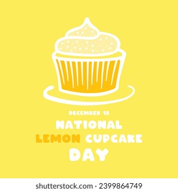 National Lemon Cupcake Day. December 15. Flat design vector. Eps 10.