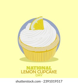 National Lemon Cupcake Day vector. Creamy yellow cupcake with lemon icon vector. Lemon Cupcake Day Poster, December 15. Important day