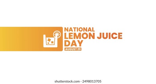 National Lemon Juice Day, August 29, suitable for social media post, card greeting, banner, template design, print, suitable for event, website, vector illustration, with illustration of lemon juice.