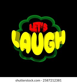 National Let's Laugh Day to celebrate on March 19th. Bold text with three-dimensional style on black background. Laugh wider on this day to celebrate.