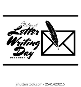 National Letter Writing Day to celebrate on December 7th. A letter with feathers and calligraphic text on white background. It's time today to write a letter