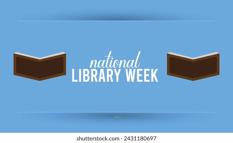 National library week observed every year in April .Template for background, banner, card, poster with text inscription.