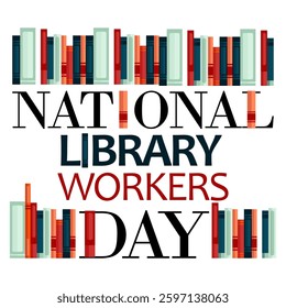 National Library Workers  Day Lettering and Books on the Shelves
