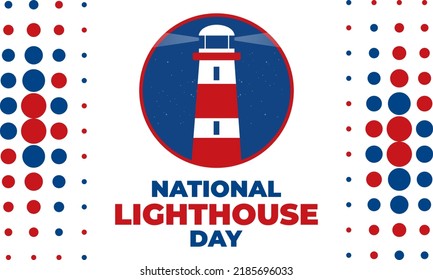National Lighthouse Day August 7. Lighthouse Day honors the beacon of light that for hundreds of years symbolized safety and security for ships and boats at sea. Vector ilustration. EPS 10.