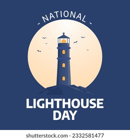 national lighthouse day design template for celebration. lighthouse design template. lighthouse vector illustration. national lighthouse day.
