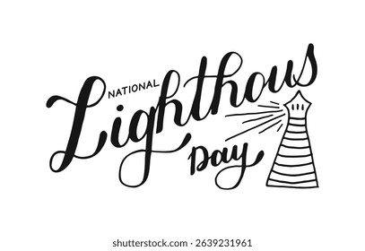 National Lighthouse Day handwritten words isolated on white background. Hand drawn Calligraphy Lettering. Typographic inscription for banner, web, print, card, holiday poster.