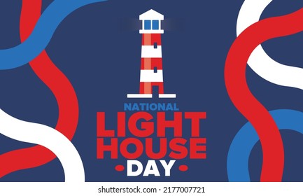 National Lighthouse Day. Holiday, celebrated annual in August 7. Navigational aid for maritime pilots at sea. Design with lighthouse. Poster, greeting card, banner and background. Vector illustration