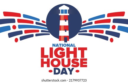 National Lighthouse Day. Holiday, celebrated annual in August 7. Navigational aid for maritime pilots at sea. Design with lighthouse. Poster, greeting card, banner and background. Vector illustration