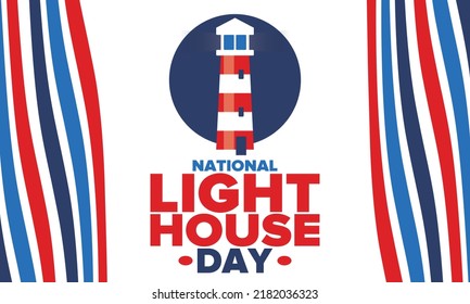 National Lighthouse Day. Holiday, celebrated annual in August 7. Navigational aid for maritime pilots at sea. Design with lighthouse. Poster, greeting card, banner and background. Vector illustration