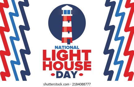 National Lighthouse Day. Holiday, celebrated annual in August 7. Navigational aid for maritime pilots at sea. Design with lighthouse. Poster, greeting card, banner and background. Vector illustration