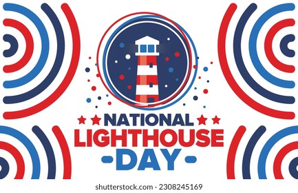 National Lighthouse Day. Holiday, celebrated annual in August 7. Navigational aid for maritime pilots at sea. Design with lighthouse. Poster, greeting card, banner and background. Vector illustration