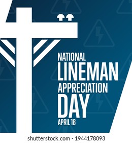 National Lineman Appreciation Day. April 18. Holiday concept. Template for background, banner, card, poster with text inscription. Vector EPS10 illustration