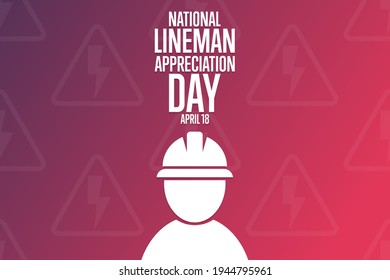 National Lineman Appreciation Day. April 18. Holiday concept. Template for background, banner, card, poster with text inscription. Vector EPS10 illustration