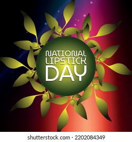National Lipstick Day. Design suitable for greeting card poster and banner