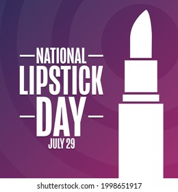 National Lipstick Day. July 29. Holiday concept. Template for background, banner, card, poster with text inscription. Vector EPS10 illustration