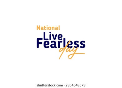 National Live Fearless Day background template Holiday concept