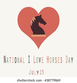 National I Love Horses Day - Funny Unofficial Holiday Collection July