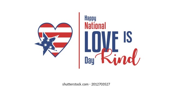 National Love is Kind Day. Holiday concept. Template for background, Web banner, card, poster, t-shirt with text inscription