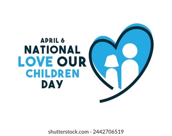 In: National Love Our Children Day. 6. April. EPS 10.