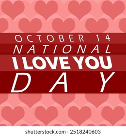 National I Love You Day celebrates on October 14th. Bold text in bar with heart decoration on pink background