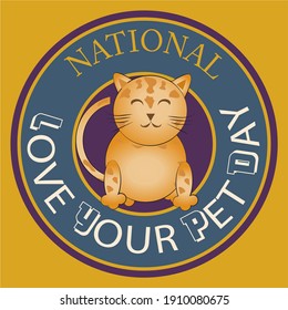 National Love Your Pet Day Sign