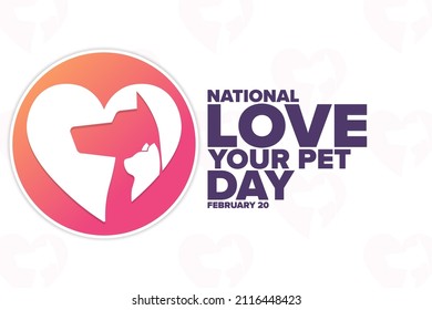 National Love Your Pet Day. February 20. Holiday concept. Template for background, banner, card, poster with text inscription. Vector EPS10 illustration