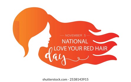 National Love Your Red Hair Day, 5 de novembro.